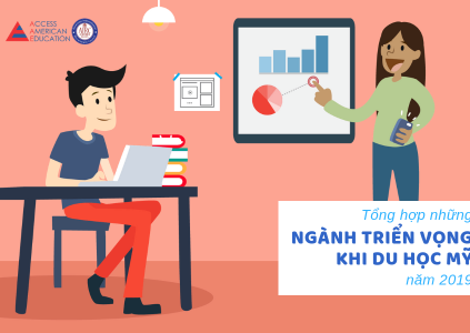 CÁC NGÀNH TRIỂN VỌNG KHI DU HỌC MỸ TRONG NĂM 2019